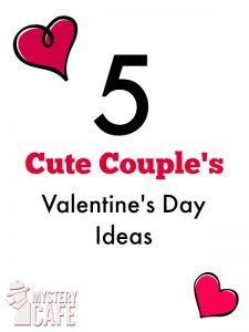Cute Couples Valentine's Day Ideas