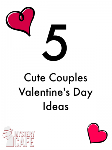 Cute Couples Valentine's Day Ideas